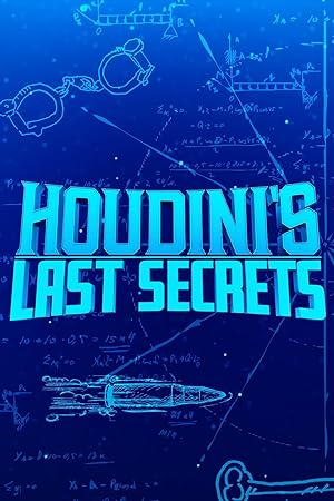 Houdini’s Last Secrets