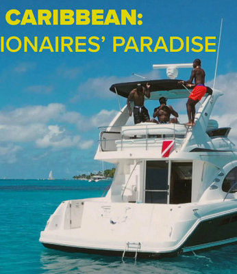 The Caribbean: Billionaires’ Paradise