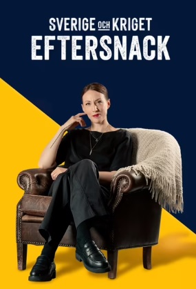 Sverige och kriget: Eftersnack